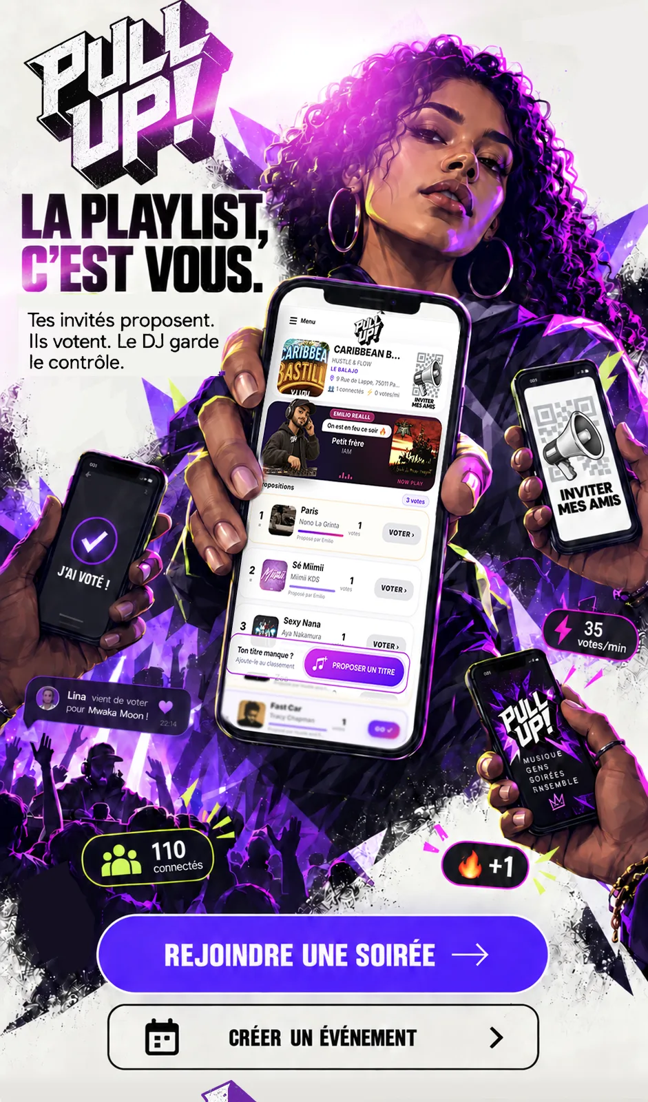 Pull up — La playlist, c'est vous. Ils proposent leurs sons. Ils votent. L’artiste garde le contrôle.